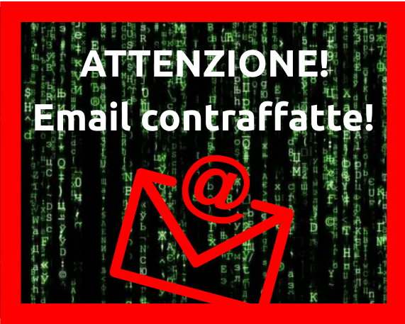 Attenzione! Presenza di email contraffatte!